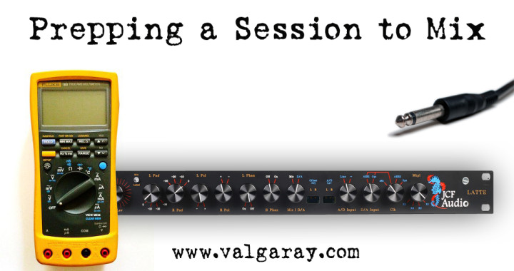 Prepping a session to mix